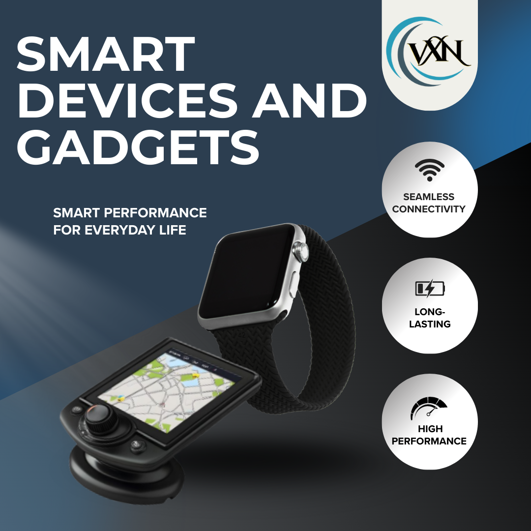 Smart Devices & Gadgets